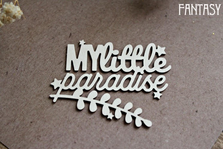Chipboard Fantasy inscription "My little paradise 1249" size 6*4.6 cm
